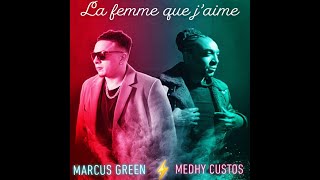 Video thumbnail of "Marcus Green feat Médhy Custos - La femme que j'aime - Zouk 2022"