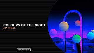 Ephoric - Colours Of The Night [Hardstyle]