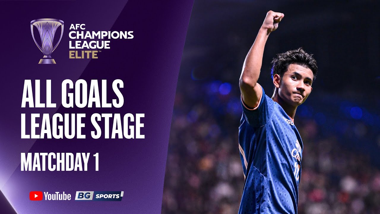 AFC CHAMPIONS LEAGUE ELITE 2025/26 : ALL GOALS LEAGUE STAGE : MATCHDAY 1