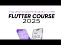 Flutter Course 2025 - The Ultimate Roadmap for Beginners to Advanced