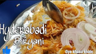 Famous Hyderabadi Biryani || Chicken BIRYANI || Oye Khana khale || Street style Biryani