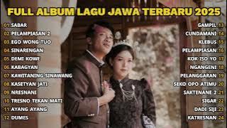 FULL ALBUM SABAR - SADEWOK TERBARU - PLAYLIST LAGU JAWA TERPOPULER 2025