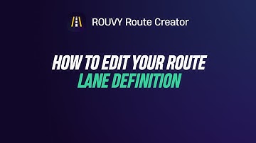 ROUVY Route Creator - How to edit your route - Lane definition