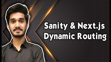 Sanity & Next.js Dynamic Routing | Sindh Governor IT Initiative