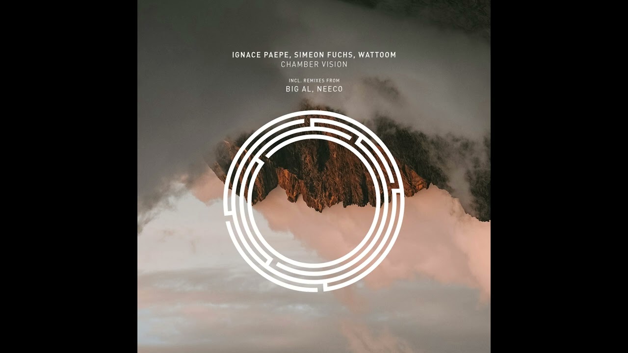 Ignace Paepe, Simeon Fuchs, Wattoom - Chamber Vision (Neeco Remix)