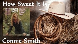 Watch Connie Smith How Sweet It Is video