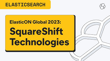 ElasticON Global 2023: Customer Session with SquareShift Technologies Pte Ltd