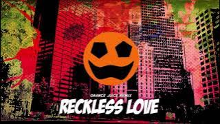 Reckless Love (Cimorelli Cover) (Orange Juice Remix)