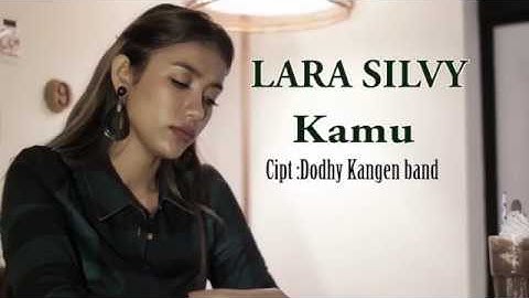 Lara Silvy - Kamu (OFFICIAL)