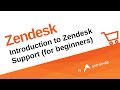 Introduction to zendesk support for beginners