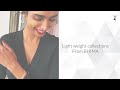 Light Weight Collections From Bhima 笨ィ Light Weight Collections From Bhima 笨ィ