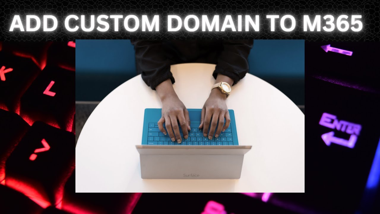 How To Add Custom Domain To Microsoft 365 YouTube