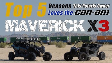 5 Reasons Why This Polaris Owner Loves the New Maverick X3 (Sponsored By Can-Am)