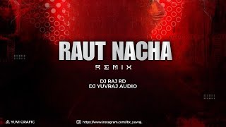 RAUT NACHA DJ RAJ RD X DJ YUVRAJ AUDIO AND YUVI GRAFIC 