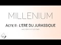 MILLENIUM II : L'ERE DU JURASSIQUE ! ( ft. Nephtys et Léo Giner )