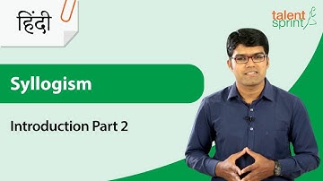 Syllogism Introduction हिंदी में | Part 2 | Reasoning Ability हिंदी में |TalentSprint Aptitude Prep