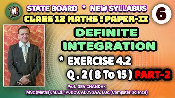 DEFINITE INTEGRATION I EX.4.2 - Q.2 (8To15)_PART-2 l 12 CLASS MATH