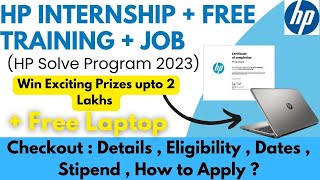 HP SOLVE PROGRAM 2023 | Win Cash Prize upto 2 lakh | Free Laptop and HP Internship with Jobs