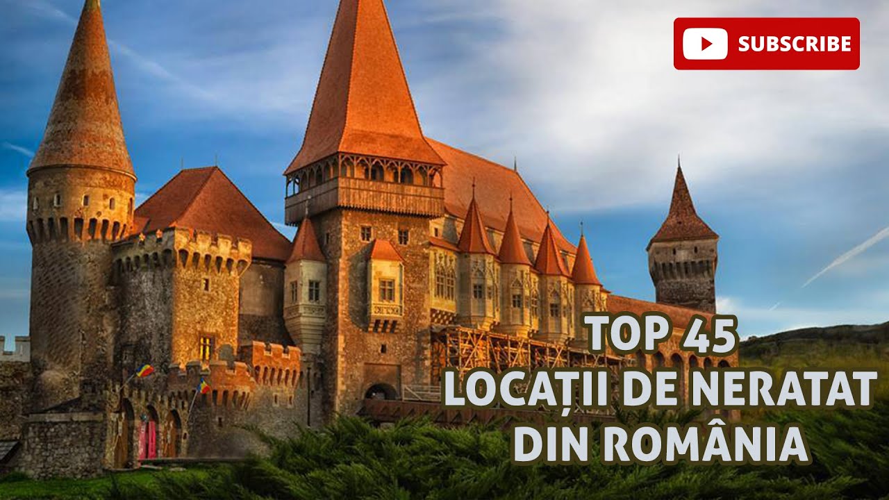 Top 45 cele mai frumoase locatii din Romania!