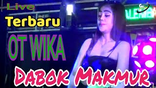 24 November 2022 || OT WIKA TERBARU FULL DJ DABOK MAKMUR FDJ DEVI KITTY ||