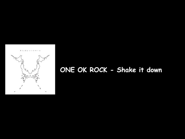 ONE OK ROCK - Shake it down (Niche Syndrome Album) Lyrics Video class=