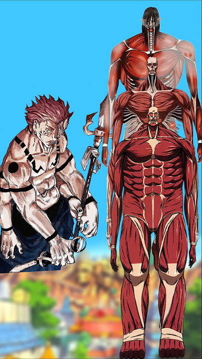 Sukuna vs All Titan's