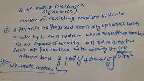 Motion in restisting medium bsc class dynamics video 10
