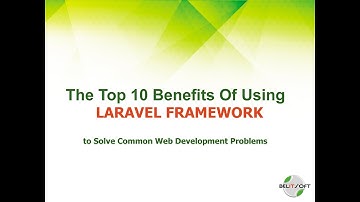 10+ Laravel Framework Advantages