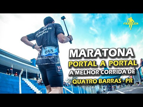 MARATONA PORTAL A PORTAL: A melhor corrida de Quatro Barras - PR