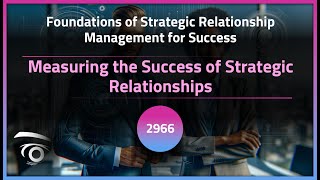 Measuring the Success of Strategic Relationships | Exclusive Lesson