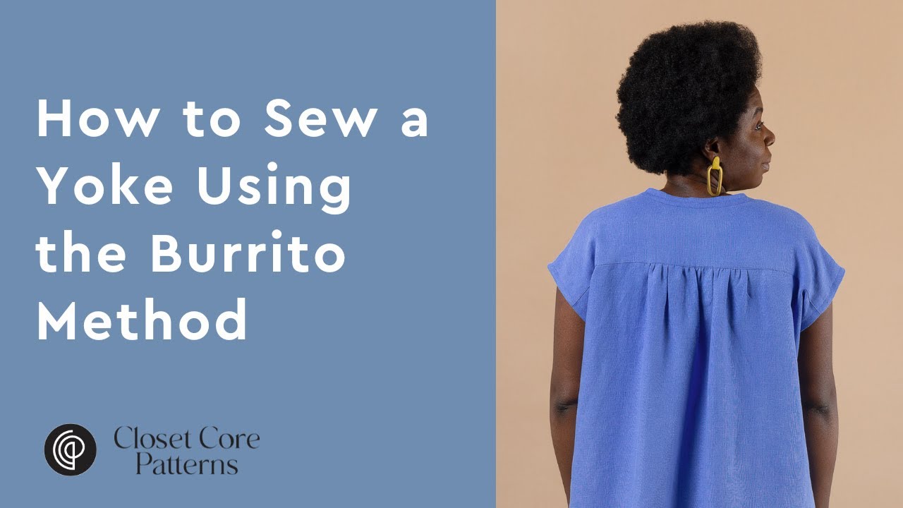 How to Sew a Yoke with the Burrito Method Closet Core Patterns YouTube