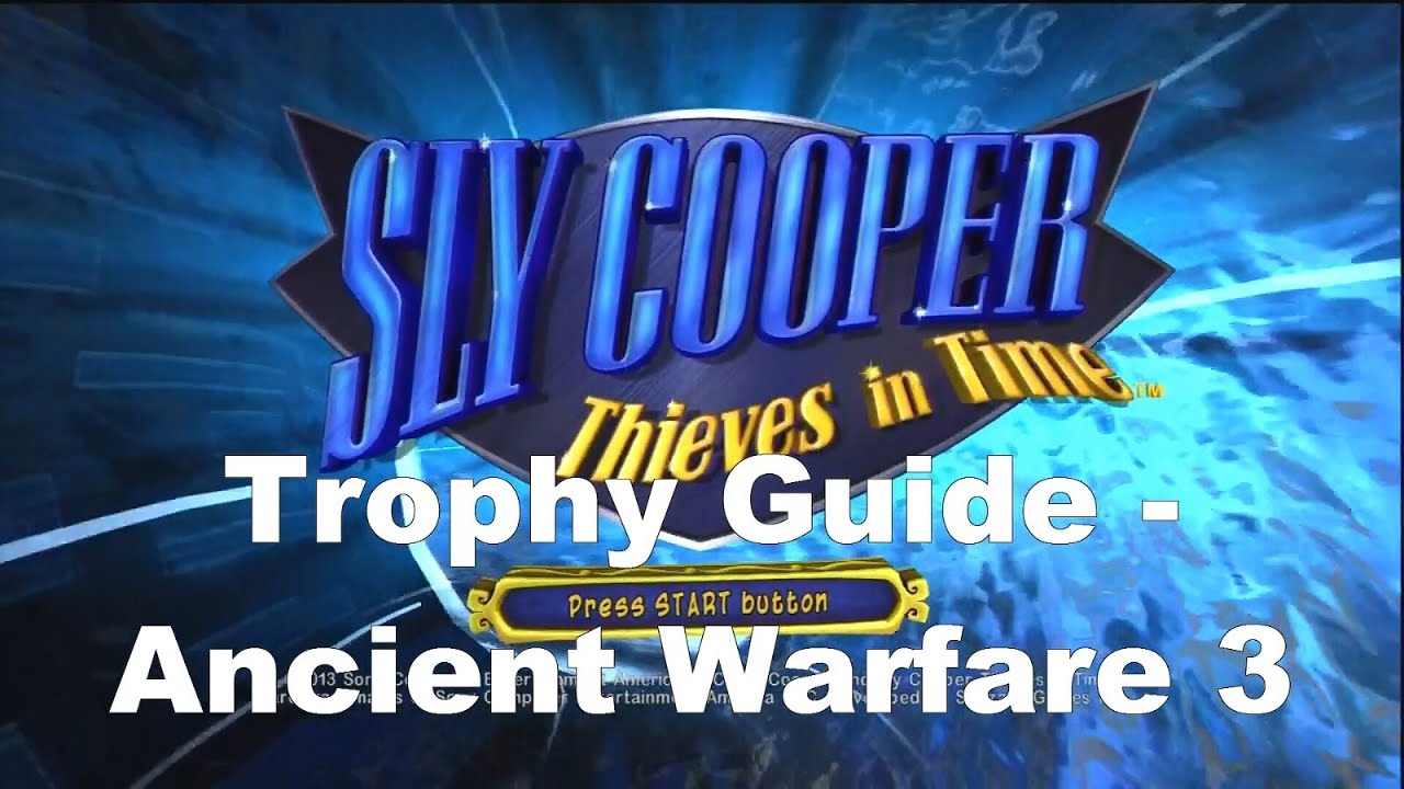 Sly Cooper Thieves in Time Trophy Guide - Ancient Warfare 3 - YouTube