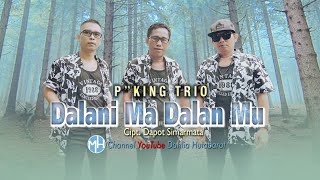 P'KING TRIO - Dalani Ma Dalan Mu