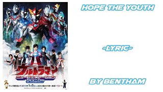 Hope the Youth (Ultraman New Generation Chronicle Opening Song) Lyric