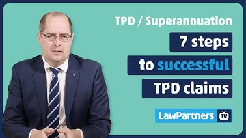 7 steps to successful TPD claims | Law Partners