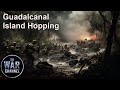 Battlefield - Guadalcanal Part 1 Island Hopping