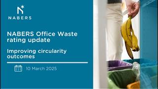 NABERS Office Waste rating update - Improving circularity outcomes