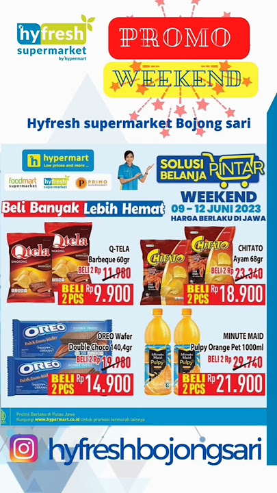 promo periode tanggal 9 - 12 Juni 2023 , yukk belanja ke hyfresh supermarket Bojong Sari depok