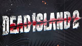 Dead Island 2 Official Cinematic Trailer Song: 