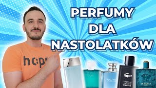 NAJLEPSZE PERFUMY DLA NASTOLATKÓW / PERFUMY DO SZKOŁY / TANIE PERFUMY