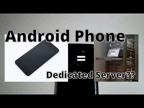 Turn old Android Phones into Dedicated Servers