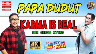 KARMA IS REAL - THE GERON STORY | Barangay Love Stories by Papa Dudut (October 26, 2025)