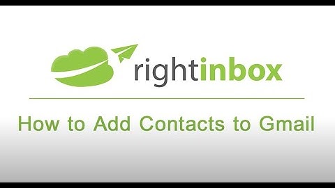 How to Add Contacts to Gmail