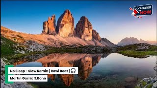 Dj Slow remix terbaru 2024 !! Enak buat santai | No Sleep ( Rawi Beat ) 🎧