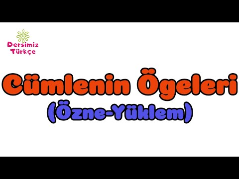 Cümlenin Ögeleri (Özne-Yüklem)