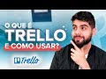 O que é Trello? Como usar o Trello em 2021? TUDO QUE VOCÊ PRECISA SABER sobre como funciona o Trello