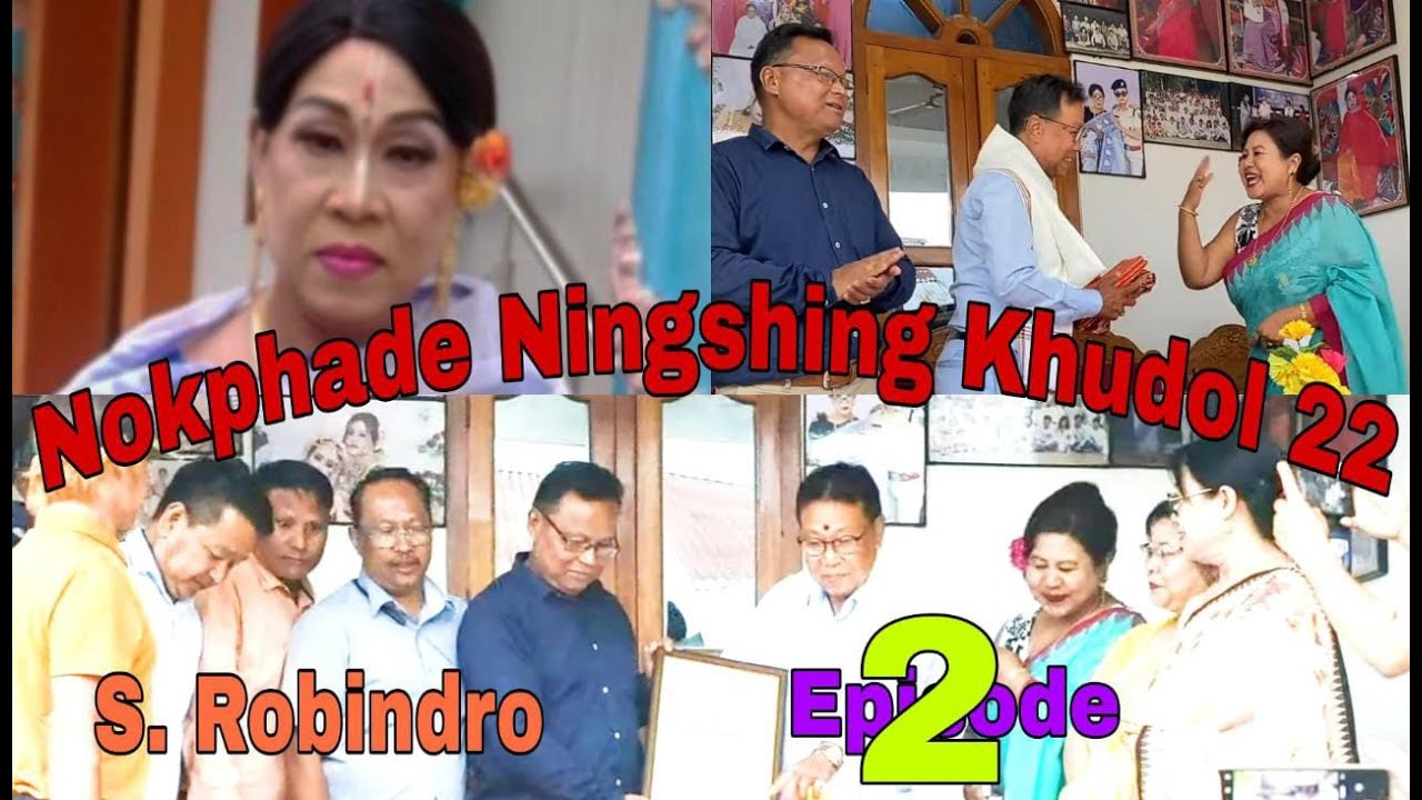 Langthabal Robindro lila ge mama sabi da NOKPHADE Ningshing Khudol 2022 Part 2