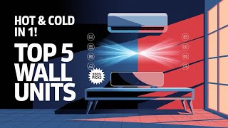 Best Wall Mounted Air Conditioner Heater Combo in 2026 TOP 5