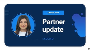 Your October 2024 partner update - usecure for MSPs