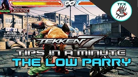 TEKKEN 7 // TIPS IN A MINUTE!  - THE LOW PARRY